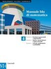 Manuale blu di matematica. Modulo: N-T-Alfa-U. Per le Scuole superiori. Per le Scuole superiori