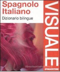 Spagnolo-italiano. Dizionario bilingue Spagnolo-italiano. Dizionario bilingue