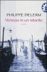 Venezia in un istante Venezia in un istante