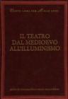 Il teatro dal Medioevo all'Illuminismo