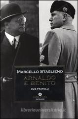 Arnaldo e Benito. Due fratelli Arnaldo e Benito. Due fratelli