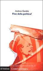 Fine della politica? Fine della politica?