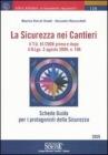 La sicurezza nei cantieri. Schede guida per i protagonisti della sicurezza