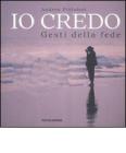 Io credo. Gesti della fede