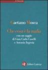 Che cosa � la mafia. Con un saggio di Gian Carlo Caselli e Antonio Ingroia
