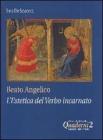 Beato Angelico: l'estetica del Verbo incarnato