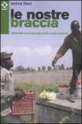 Le nostre braccia. Meticciato e antropologia delle nuove schiavit�
