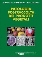 Patologia postraccolta dei prodotti vegetali Patologia postraccolta dei prodotti vegetali