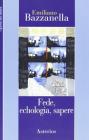 Fede, echologia, sapere