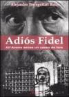 Adi�s Fidel. All'Avana senza un cazzo da fare
