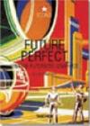Future Perfect. Vintage futuristic graphics. Ediz. italiana, spagnola e portoghese