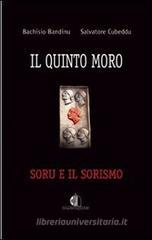Il quinto moro. Soru e il sorismo Il quinto moro. Soru e il sorismo