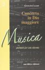 Concerto in Dio maggiore. Partiture per una sintonia