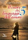 Il cuore dei cinque linguaggi dell'amore