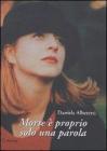 Morte � proprio solo una parola