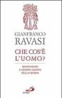 Che cos'� l'uomo? Sentimenti e legami umani nella Bibbia