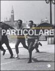 Particolare. Pecorsi di democrazia. Catalogo della mostra (Venezia, 3 marzo-26 novembre 2011).Ediz. italiana e inglese