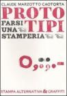 Proto tipi. Farsi una stamperia