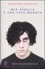Mia sorella è una foca monaca Mia sorella è una foca monaca
