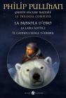 Queste oscure materie. La trilogia completa: La bussola d'oro-La lama sottile-Il cannocchiale d'ambra
