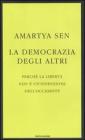 La democrazia degli altri. Perch� la libert� non � un'invenzione dell'Occidente