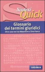 Glossario dei termini giuridici. Oltre 1000 voci da abbandono a zona franca Glossario dei termini giuridici. Oltre 1000 voci da abbandono a zona franca
