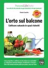 L�orto sul balcone - Coltivare naturale in spazi ristretti. eBook