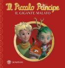 Il Piccolo Principe - Buona notte - Il Gigante malato. eBook