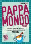 Pappamondo 2013. Guida ai ristoranti stranieri e ai negozi di alimentari etnici di Milano. eBook
