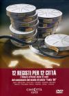 12 registi per 12 citt�