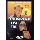Teneramente in tre