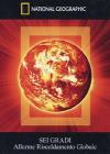 Sei gradi. Allarme riscaldamento globale