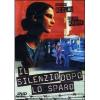Il silenzio dopo lo sparo