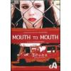 Mouth to Mouth