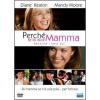 Perch� te lo dice mamma