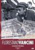 Florestano Vancini. Cronaca di un autore...