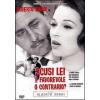 Scusi, lei � favorevole o contrario?