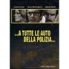 A tutte le auto della polizia...