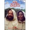 Noi siamo angeli. Vol. 01 (2 Dvd)