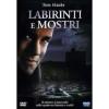 Labirinti e mostri