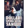 Dollari sporchi di sangue