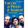 Faccio a pezzi il teatro!