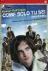 Come solo tu sei