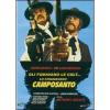 Gli fumavano le colt... lo chiamavano Camposanto