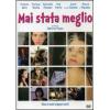 Mai stata meglio