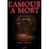 L' amour � mort