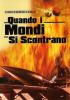 Quando i mondi si scontrano