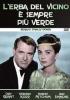 L' erba del vicino � sempre pi� verde