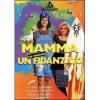 Mamma, ho trovato un fidanzato