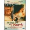 In fuga per la libert�
